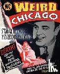 Taylor, Troy - Weird Chicago