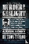 Taylor, Troy - Murder by Gaslight