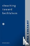 Coltart, Nina - SLOUCHING TOWARDS BETHLEHEM
