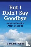 Rubel, Barbara - But I Didn't Say Goodbye