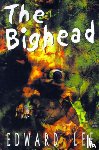 Lee, Edward - The Bighead