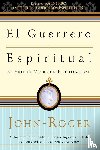 Roger, John - El guerrero espiritual
