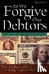 Sullivan, Teresa A., Warren, Elizabeth, Westbrook, Jay Lawrence - As We Forgive Our Debtors