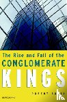 Sobel, Robert. - The Rise and Fall of the Conglomerate Kings