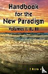 Beings, Benevolent - Handbook for the New Paradigm (3 books in 1)