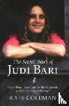 Coleman, Kate - The Secret Wars of Judi Bari