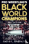 Shabazz, David L - Pro Wrestling's Black World Champions - 3rd Edition