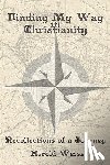 Weiss, Herold - Finding My Way in Christianity