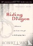 Robert J, PhD (University of Auckland) Wicks - Riding the Dragon