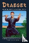 Draeger, Donn F. - Draeger: Pioneering Leader in Asian Martial Traditions