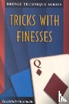 Bird, David Lyster, Smith, Marc - Tricks with Finesses