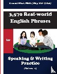 Ofori, Everett - 3,570 Real-world English Phrases for Speaking and Writing Practice - Volume 1