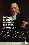 Brendlinger, Irv a - Social justice through the eyes of Wesley