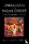 Porter, Stanley, E., Bedard, Stephen , J. - Unmasking the Pagan Christ
