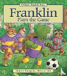 Bourgeois, Paulette - Franklin Plays the Game