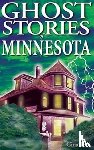 Teel, Gina - Ghost Stories of Minnesota