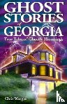 Wangler, Chris - Ghost Stories of Georgia