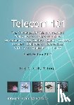 Coll, Eric - Telecom 101: Sixth Edition 2022. High-Quality Reference Book Covering All Major Telecommunications Topics... in Plain English.
