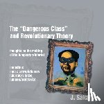 Sakai, J. - The "Dangerous Class" and Revolutionary Theory