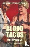  - Blood & Tacos