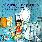 Munsch, Robert - Siempre Te Querre = Love You Forever