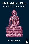 Harrold, Richard - My Buddha Is Pink
