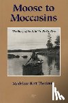 Theriault, Madeline Katt - Moose to Moccasins