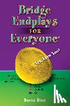 Bird, David - Bridge Endplays for Everyone: Yes, Even You!