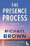 Brown, Michael - The Presence Process
