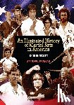 Farkas, Emil - An Illustrated History Of Martial Arts In America: 1900 to present