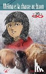 Tougas, Janine - Melina et la chasse au bison