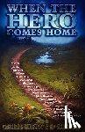  - When the Hero Comes Home