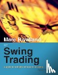 Rivalland, Marc - Marc Rivalland on Swing Trading