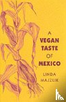 Majzlik, Linda - The Vegan Taste of Mexico