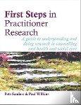 Sanders, Pete, Wilkins, Paul - First Steps in Practitioner Research