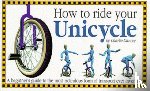 Dancey, Charlie - How to Ride Your Unicycle