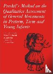 Einspieler, Christa, Prechtl, Heinz R. F., Bos, Arend, Ferrari, Fabrizio - Prechtl's Method on the Qualitative Assessment of General Movements in Preterm, Term and Young Infants