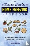 Bowen, Carol - Basics Basics Home Freezing Handbook
