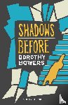 Bowers, Dorothy - Shadows Before