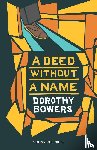 Bowers, Dorothy - A Deed Without a Name