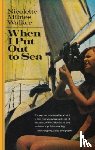 Milnes Walker, Nicolette - When I Put Out to Sea