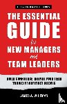 Whitman, James A - The Essential Guide for New Managers and Team Leaders