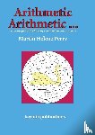 Perry, Martine Helene - Arithmetic Arithmetic...Solve the Puzzle Pictures by Colouring in Your Answers