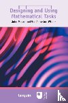 Mason, John, Johnston-Wilder, Sue - Designing and Using Mathematical Tasks