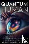 Clement, Brian R. - Quantum Human-Embarking Fearlessly Into A New Era Of Consciousness and Wellbeing