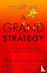 Holstein, William J - A Grand Strategy-Countering China, Taming Technology, and Restoring the Media