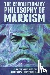  - The Revolutionary Philosophy of Marxism
