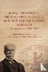  - Joaquim Nabuco, British Abolitionists, and the End of Slavery in Brazil