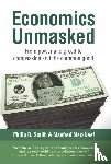 Max-Neef, Manfred, Smith, Philip B. - Economics Unmasked