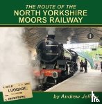 Jeffery, Andrew - The Route of the North Yorkshire Moors Railway